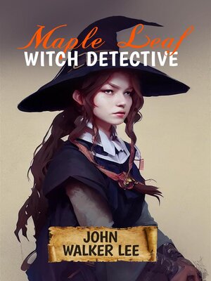 cover image of Maple Leaf, Witch Detective